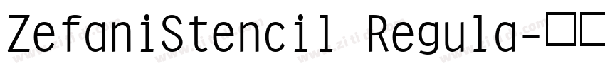 ZefaniStencil Regula字体转换
